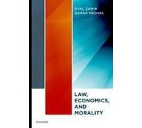 Law, Economics, and Morality Barak Medina, Eyal Zamir (Auteur)