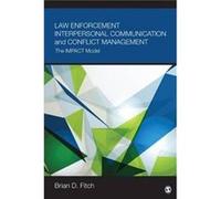 Law Enforcement Interpersonal Communication and Conflict Management by Brian Douglas Fitch Brian Douglas Fitch (Auteur)
