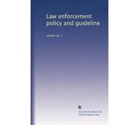Law enforcement policy and guideline: release no. 2