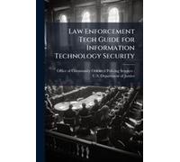 Law Enforcement Tech Guide For Information Technology Security