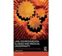 Law, Environmental Illness And Medical Uncertainty: The Contested Governance Of Health (Social Justice) (Hardcover) Tarryn La Trobe University Phillips, Australia (Auteur)