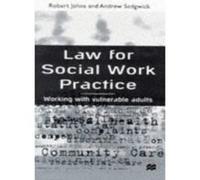 Law for Social Work Practice: Working with Vulnerable Adults - [Version Originale] Robert Johns, Andrew Sedgwick (Auteur)