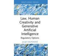 Law, Human Creativity And Generative Artificial Intelligence