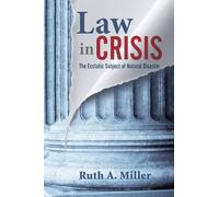 Law in Crisis: The Ecstatic Subject of Natural Disaster