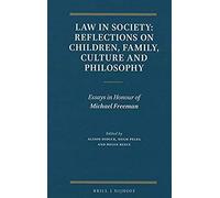 Law In Society: Reflections On Children, Family, Culture And Philosophy