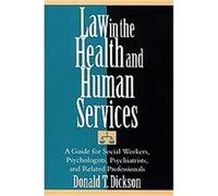 Law in the Health and Human Services Donald T. Dickson (Auteur)