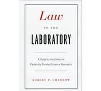 Law in the Laboratory by Robert P. Charrow Paperback Book Robert Charrow (Auteur)