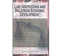 Law, Institutions And Malaysian Economic Development