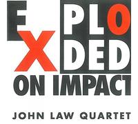 John Law Quartet – Exploded on Impact – CD – Import