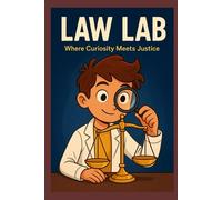 Law Lab: Where Curiosity Meets Justice