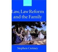 Law Law Reform and the Family by Stephen Michael Cretney Stephen Michael Cretney (Auteur)