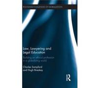 Law Lawyering and Legal Education by Hugh Breakey Professor Charles Sampford, Hugh Breakey (Auteur)