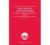 Law, Lawyers, and Humanism: Selected Essays on the History of Scots Law, Volume 1