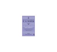 Law, Legislation and Liberty, The Collected Works of F.a. Hayek Bartley (Auteur)