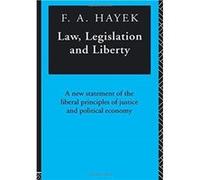 Law Legislation and Liberty by F.A. Hayek F. A. Hayek (Auteur)