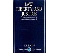 Law, Liberty, And Justice: The Legal Foundations Of British Constitutionalism