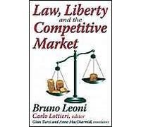 Law, Liberty And The Competitive Market