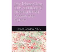 Law Made Clear: Torts, Contracts & Property for Bar Success and Beyond