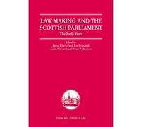 Law Making and the Scottish Parliament Edited by Elaine E Sutherland , Edited by Kay Eileen Goodall , Edited by Gavin F M Little , Edited by Professor Fraser Davidson (Auteur)