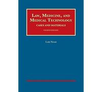 Law, Medicine, And Medical Technology, Cases And Materials