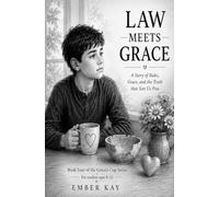 Law Meets Grace: A Story Of Rules, Grace, and the Truth that Sets Us Free