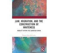 Law, Migration, and the Construction of Whiteness