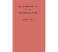 Law Morality and War in the Contemporary World Peter A. Falk (Auteur)