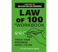 Law of 100 Workbook: Inspired by Million Dollar Weekend