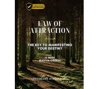 Law of Attraction: 12 Week Master Course