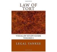 Law Of Tort: Outlines, Diagrams, And Study Aids (Visualaw Study Guide)