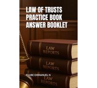 LAW OF TRUSTS PRACTICE BOOK ANSWER BOOKLET