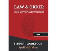 LAW & ORDER: Logic & Investigative Thinking - Part 1