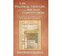 Law, Political Thought, And The Ancient Constitution