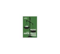 Law, Politics, And The Judicial Process In Canada, 5th Edition.