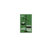Law, Politics, And The Judicial Process In Canada, 5th Edition.