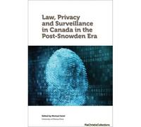 Law, Privacy And Surveillance In Canada In The Post-Snowden Era