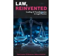Law, Reinvented: Leading AI Transformation in Legal Practice