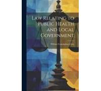 Law Relating To Public Health And Local Government