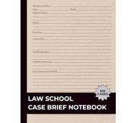 Law School Case Brief Notebook: Note Taking Guide for Law Students