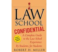 Law School Confidential: A Complete Guide to the Law School Experience by Students, for Students