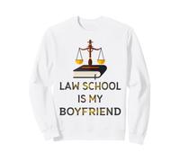 Law School is My Boyfriend Drôle Étudiant en Droit Graduation Sweatshirt