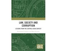 Law, Society and Corruption: Lessons from the Central Asian Context