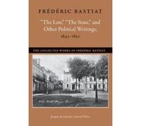Law State Other Political (Collected Works of Frederic Bastiat) - [Version Originale] Inconnu (Auteur)