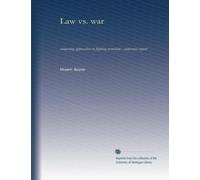 Law vs. war: competing approaches to fighting terrorism : conference report
