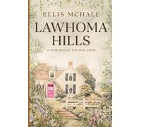 Lawhoma Hills: A Year Behind the Pink Door