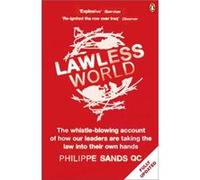 Lawless World Philippe Sands, Qc (Auteur)