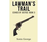 Lawman's Trail: Book 3: Echoes Of Justice