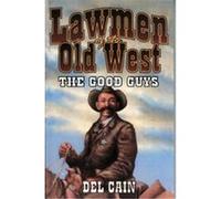 Lawmen of the Old West Del Cain (Auteur)