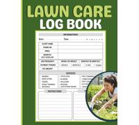 Lawn Care Log Book: Professional Record-Keeping for Lawn Care Business | Organize Client Information, Services, and Appointments