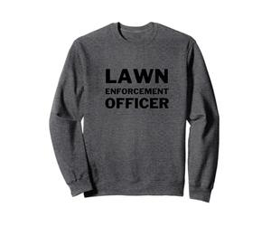Lawn Enforcement Officer Lawn Mowing Landscaping Funny Sweatshirt